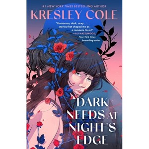 Dark Needs at Night's Edge - (Immortals After Dark) by  Kresley Cole (Paperback) - 1 of 1