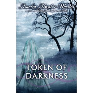 Token of Darkness - (Den of Shadows) by  Amelia Atwater-Rhodes (Paperback) - 1 of 1