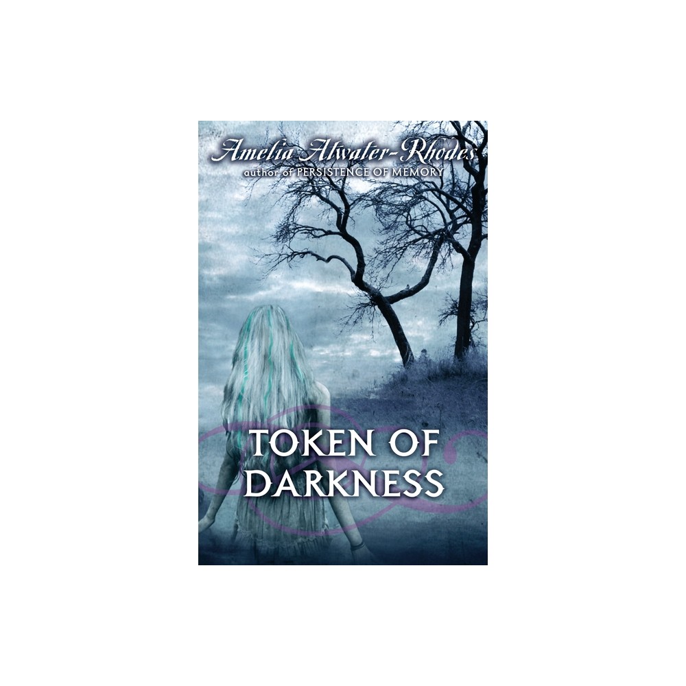 Token of Darkness - (Den of Shadows) by Amelia Atwater-Rhodes (Paperback)