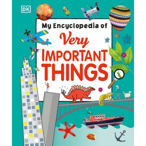 My Encyclopedia of Very Important Things - (My Very Important Encyclopedias) by  DK (Hardcover) - image 1 of 1