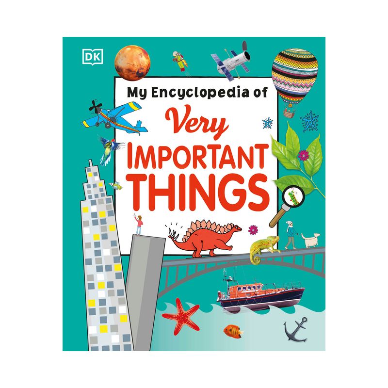My Encyclopedia of Very Important Things - (My Very Important Encyclopedias) by  DK (Hardcover), 1 of 2