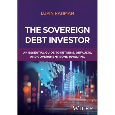 The Sovereign Debt Investor - by  Lupin Rahman (Hardcover)