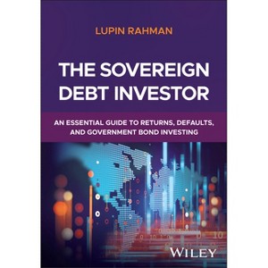 The Sovereign Debt Investor - by  Lupin Rahman (Hardcover) - 1 of 1