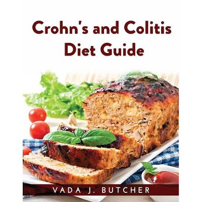 Crohn's and Colitis Diet Guide - by  Vada J Butcher (Paperback)