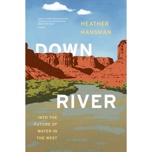 Downriver - by  Heather Hansman (Paperback) - 1 of 1