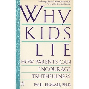 Why Kids Lie - by  Paul Ekman (Paperback) - 1 of 1