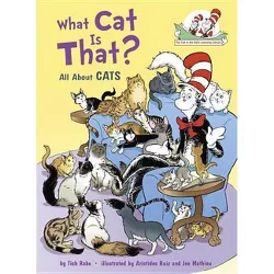 What Cat Is That?: All About Cats (The Cat in the Hat Knows a Lot About That Series) - by Tish Rabe (Hardcover)