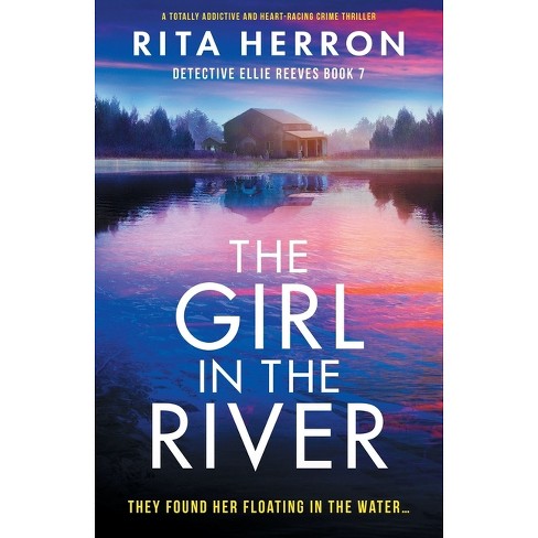 The Girl In The River - (detective Ellie Reeves) By Rita Herron ...