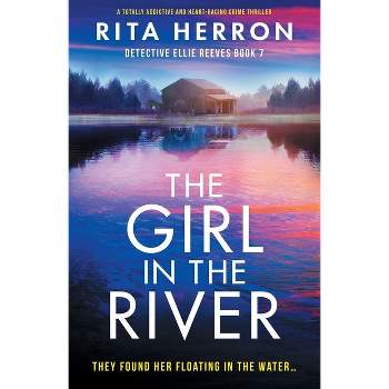 The Girl in the River - (Detective Ellie Reeves) by  Rita Herron (Paperback)