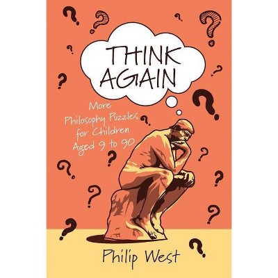 Think Again - (Just Think Books) by  Philip West (Paperback)