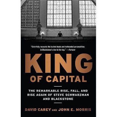 King of Capital - by  David Carey & John E Morris (Paperback)