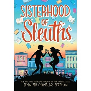Sisterhood of Sleuths - by Jennifer Chambliss Bertman - 1 of 1