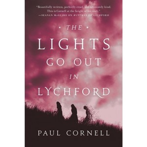 The Lights Go Out in Lychford - (Witches of Lychford) by  Paul Cornell (Paperback) - 1 of 1