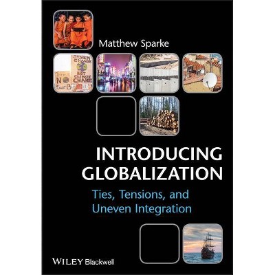 Introducing Globalization - by  Matthew Sparke (Paperback)