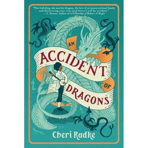 An Accident of Dragons - (Tales of Summer) by  Cheri Radke (Hardcover) - 1 of 1