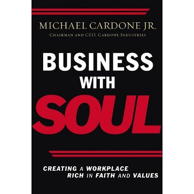 Business with Soul - by  Michael Cardone (Paperback)