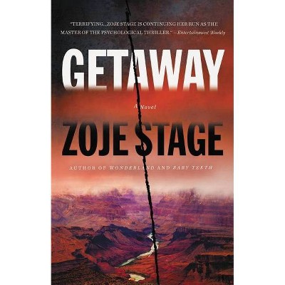 Getaway - by  Zoje Stage (Hardcover)