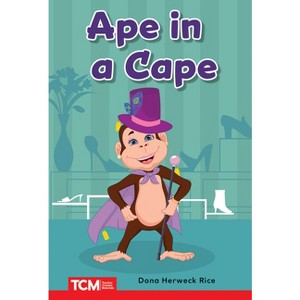 Ape in a Cape - (Decodable Books: Read & Succeed) by  Dona Herweck Rice (Paperback) - 1 of 1