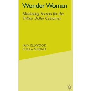 Wonder Woman - by  I Ellwood & S Shekar (Hardcover) - 1 of 1