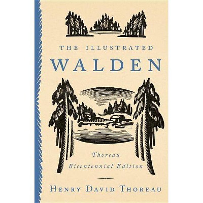  The Illustrated Walden - by  Henry David Thoreau (Hardcover) 