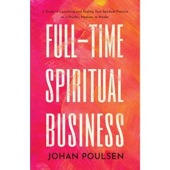 Full-Time Spiritual Business - by  Johan Poulsen (Paperback)