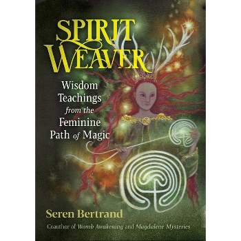 Spirit Weaver - by  Seren Bertrand (Paperback)