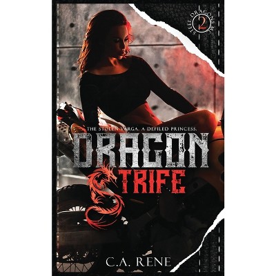 Dragon Strife - (Steel Dragons MC) by C a Rene (Paperback)