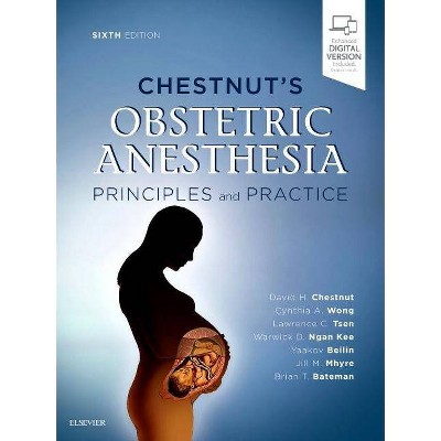 Chestnut's Obstetric Anesthesia: Principles and Practice - 6th Edition (Hardcover)