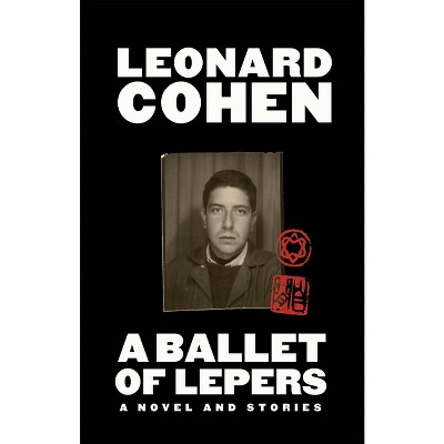 A Ballet of Lepers - by Leonard Cohen