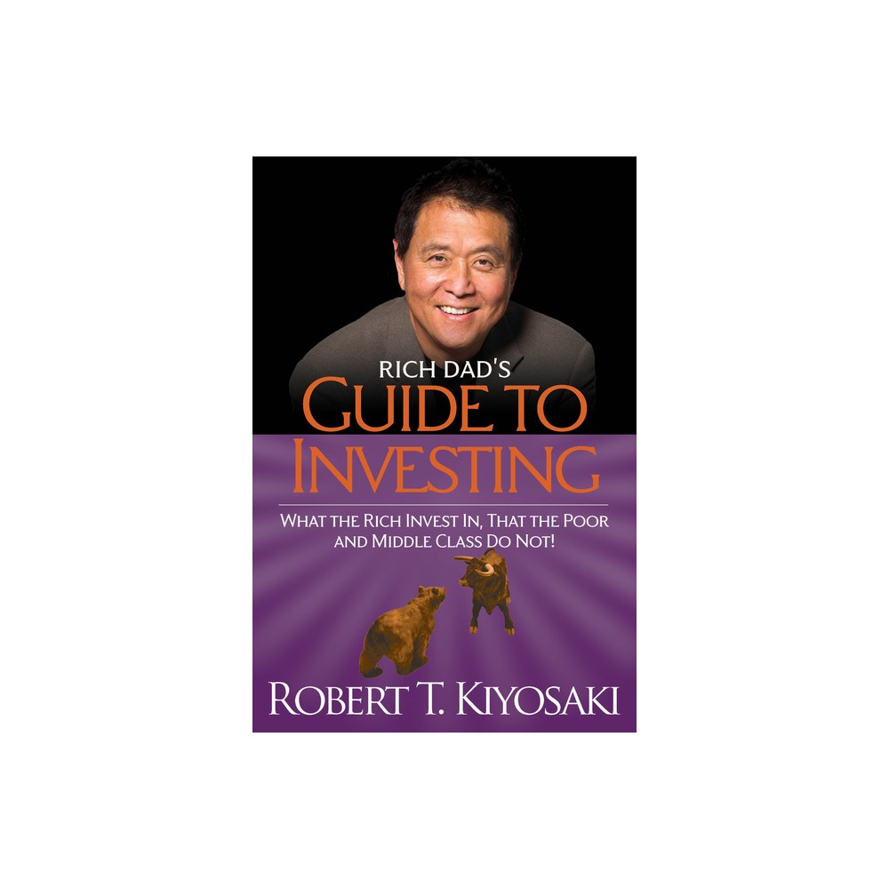 Rich Dads Guide to Investing - by Robert T Kiyosaki (Paperback)