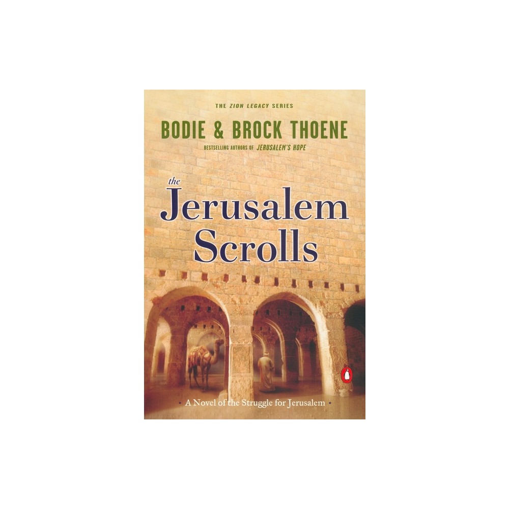 The Jerusalem Scrolls - (Zion Legacy) by Bodie Thoene & Brock Thoene (Paperback)