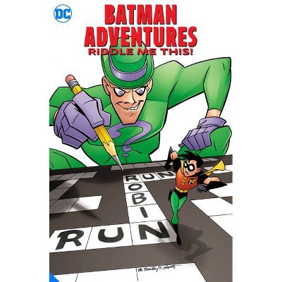 Batman Adventures: Riddle Me This! - by  Scott Peterson (Paperback)