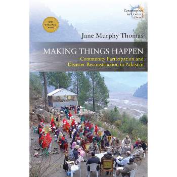 Making Things Happen - (Catastrophes in Context) by  Jane Murphy Thomas (Paperback)