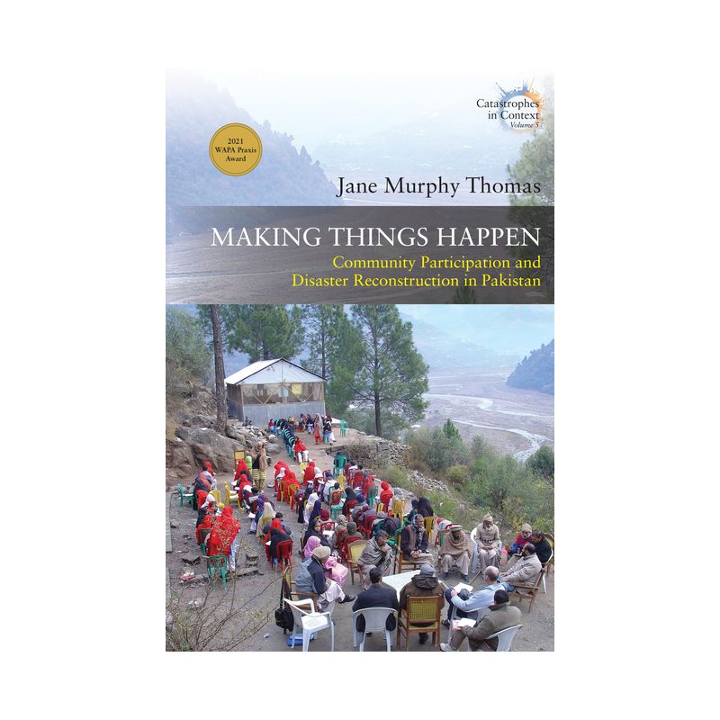 Making Things Happen - (Catastrophes in Context) by  Jane Murphy Thomas (Paperback), 1 of 2