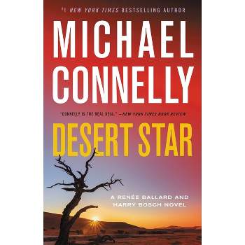 Desert Star - (Renée Ballard and Harry Bosch Novel) by  Michael Connelly (Hardcover)