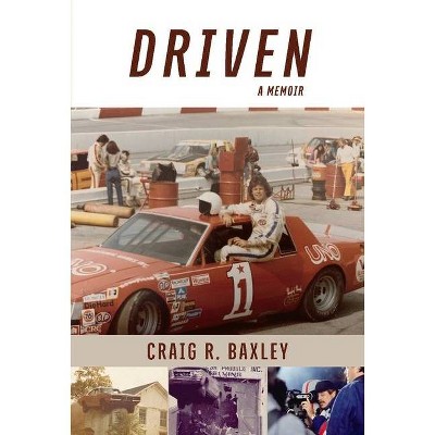 Driven - by  Craig Baxley (Hardcover)