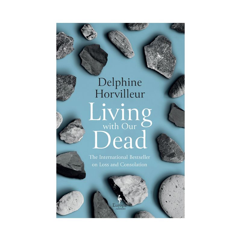 Living with Our Dead - by  Delphine Horvilleur (Hardcover), 1 of 2