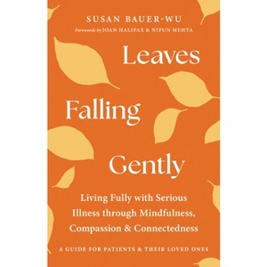 Leaves Falling Gently - by  Susan Bauer-Wu (Paperback) - 1 of 1