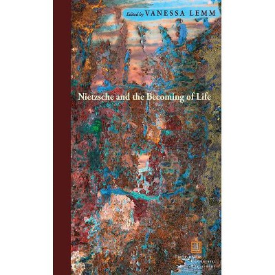 Nietzsche and the Becoming of Life - (Perspectives in Continental Philosophy) by  Vanessa Lemm (Paperback)