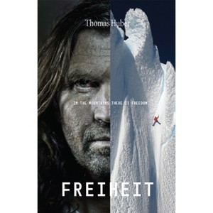 Freiheit - by  Thomas Huber (Paperback) - 1 of 1