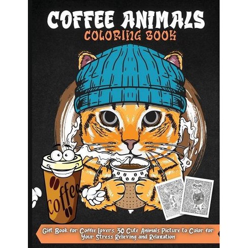 Download Coffee Animals Coloring Book By Emma Silva Paperback Target