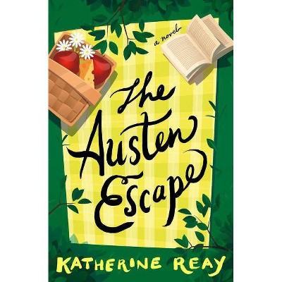 The Austen Escape - by  Katherine Reay (Paperback)