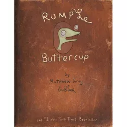 Rumple Buttercup: A Story of Bananas, Belonging, and Being Yourself Heirloom Edition - by  Matthew Gray Gubler (Hardcover)