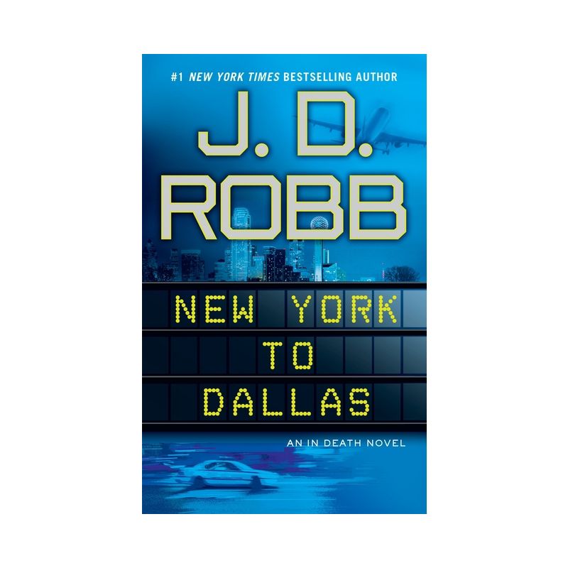 New York to Dallas - (In Death) by  J D Robb (Paperback), 1 of 2