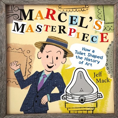 Marcel's Masterpiece - by  Jeff Mack (Hardcover)