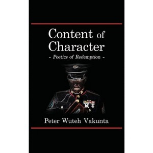 Content of Character - by  Peter Wuteh Vakunta (Paperback) - 1 of 1