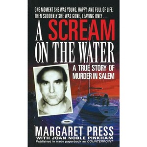 A Scream on the Water - by  Margaret Press & Joan Noble Pinkham (Paperback) - 1 of 1