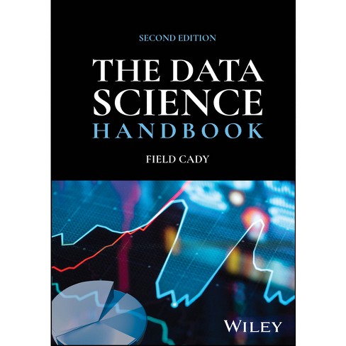 The Data Science Handbook - 2nd Edition by  Field Cady (Hardcover) - image 1 of 1