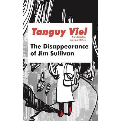 The Disappearance of Jim Sullivan - (French Literature) by  Tanguy Viel (Paperback)