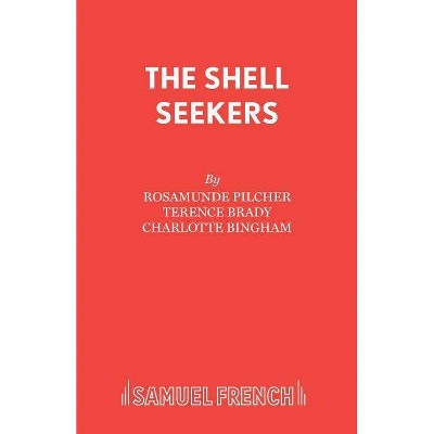 The Shell Seekers - (French's Acting Editions) by  Rosamunde Pilcher (Paperback)